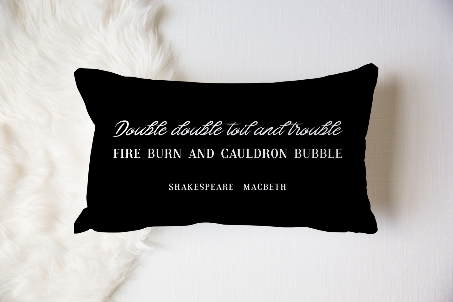 "Double Double Toil and Trouble" Macbeth Throw Pillow 